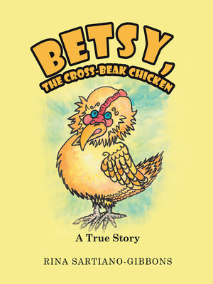cover image of Betsy, the Cross-Beak Chicken